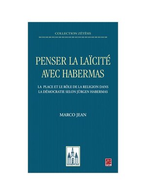 cover image of Penser la laïcité avec Habermas. La place et le rôle de la religion dans la démocratie selon Jürgen Habermas